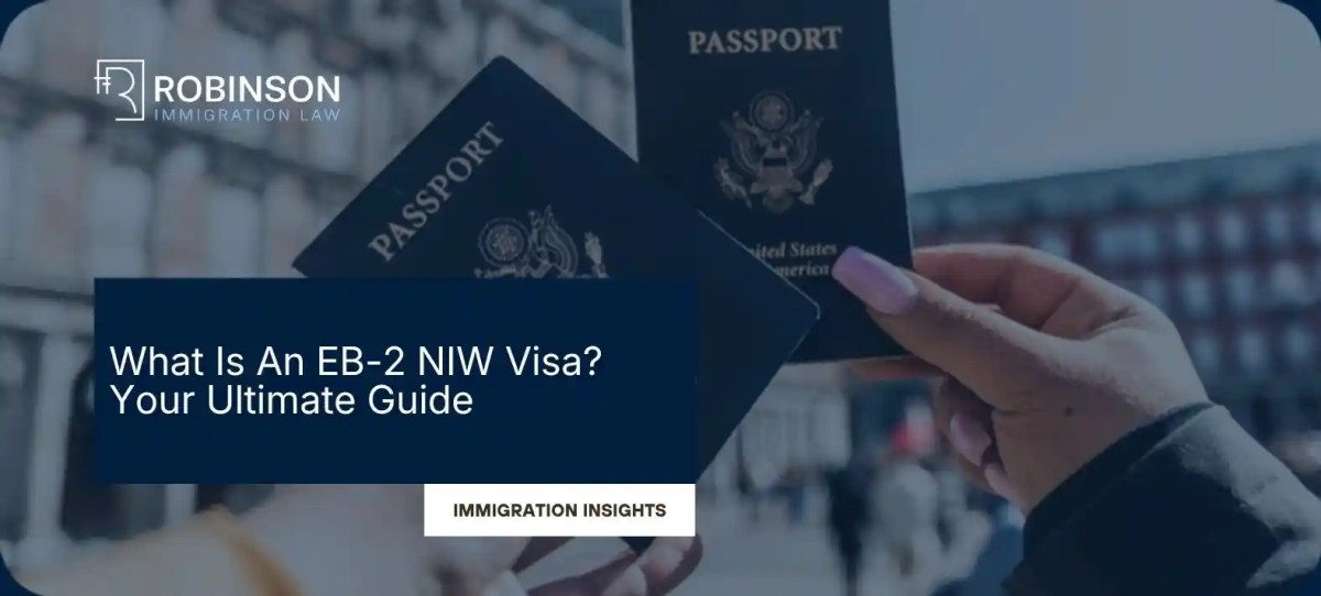 What Is An EB-2 NIW Visa? Your Ultimate Guide