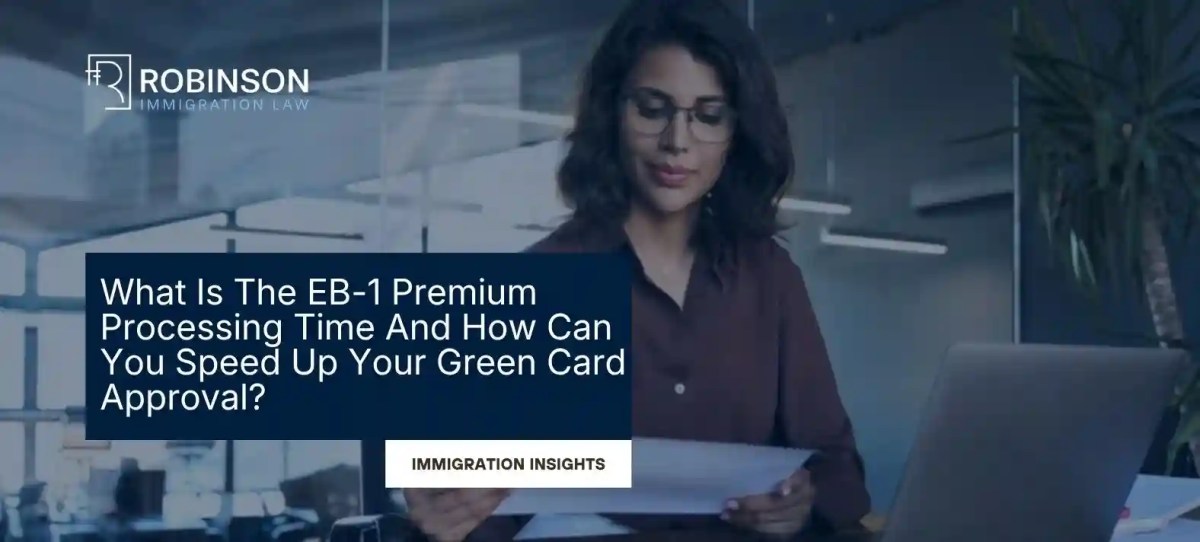 What Is The EB-1 Premium Processing Time And How Can You Speed Up Your Green Card Approval?