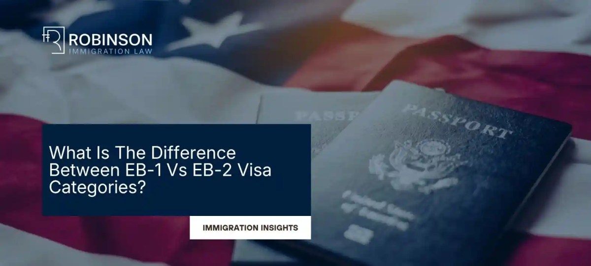 What Is The Difference Between EB-1 Vs EB-2 Visa Categories?