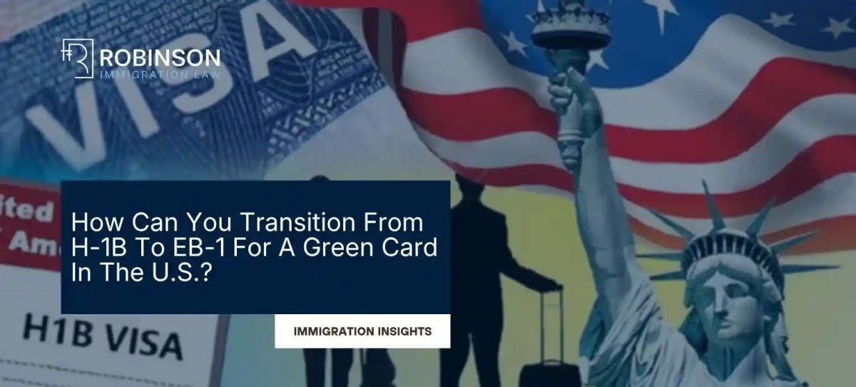 How Can You Transition From H-1B To EB-1 For A Green Card In The U.S.?