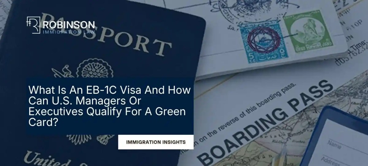 What Is An EB-1C Visa And How Can U.S. Managers Or Executives Qualify For A Green Card?
