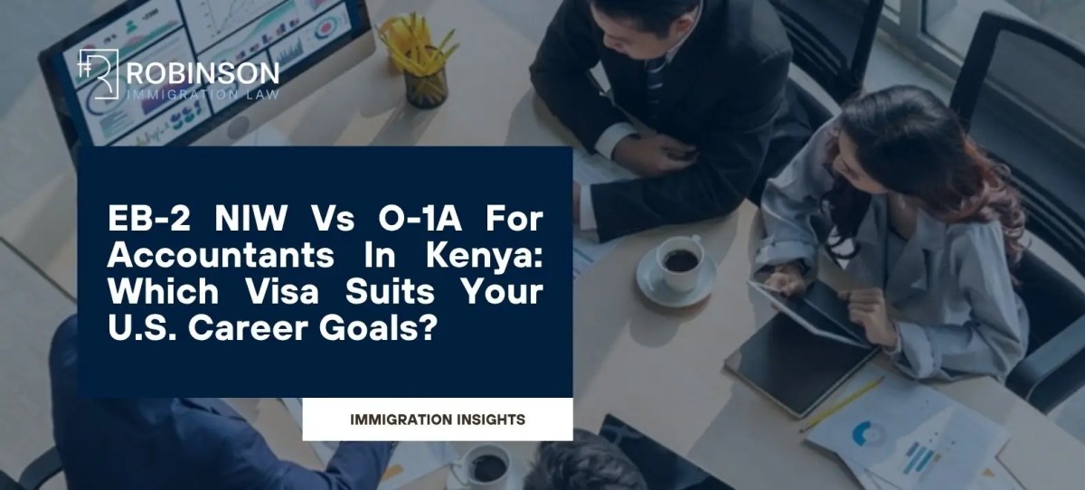 ​EB-2 NIW Vs O-1A For Accountants In Kenya: Which Visa Suits Your U.S. Career Goals?