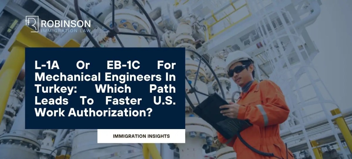 L-1A vs EB-1C For Mechanical Engineers In Turkey