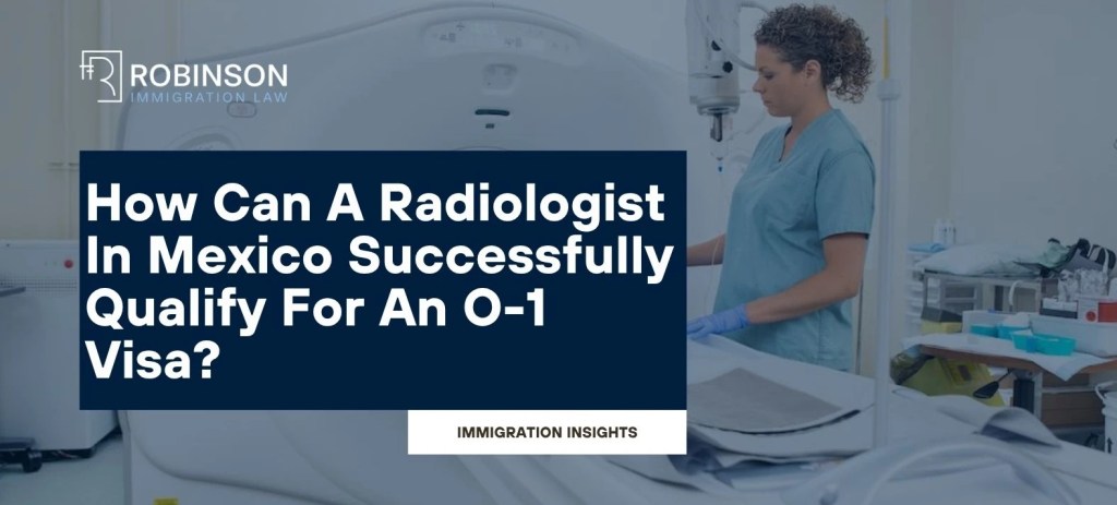 O-1 Visa For Radiologists