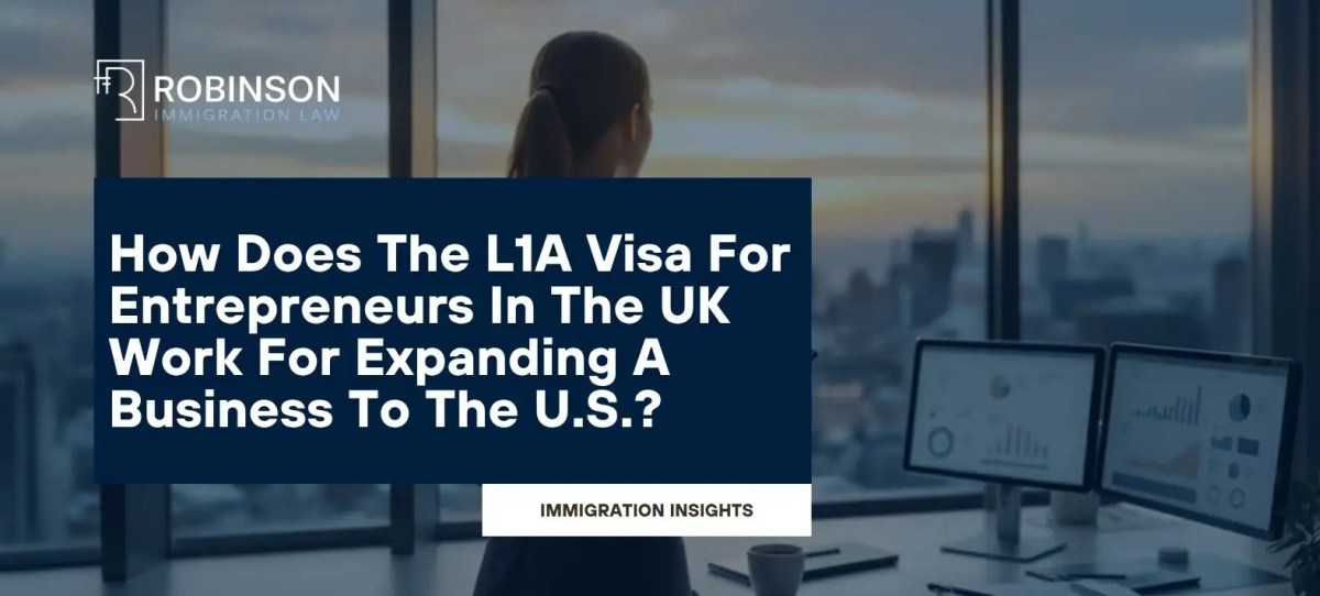 How Does The L1A Visa For Entrepreneurs In The UK Work For Expanding A Business To The U.S.?