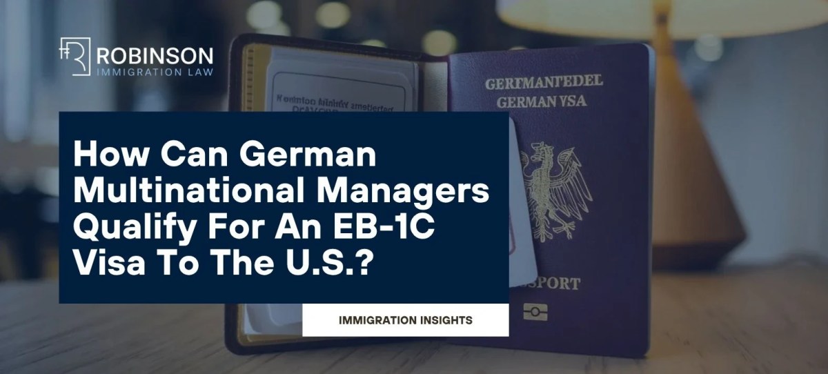 How Can German Multinational Managers Qualify For An EB-1C Visa To The U.S.?