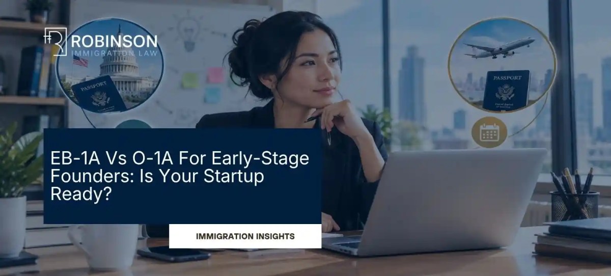 EB-1A Vs O-1A For Early-Stage Founders: Is Your Startup Ready?